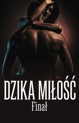 Cover image for Dzika miłość: Finał