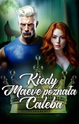 Cover image for Kiedy Maeve poznała Caleba