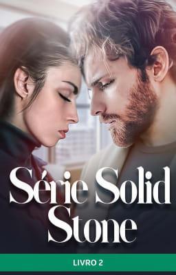 Cover image for Série Solid Stone Livro 2