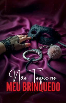 Cover image for Femdom one-shot: Não Toque no Meu Brinquedo