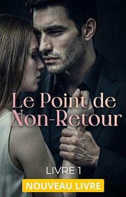 Cover image for Le Point de Non-Retour Livre 1