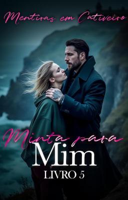 Cover image for Minta para Mim Livro 5: Mentiras em Cativeiro
