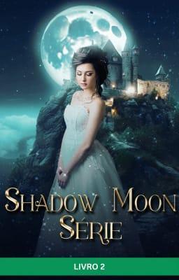 Cover image for Série Shadow Moon Livro 2