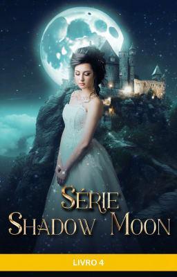 Cover image for Série Shadow Moon Livro 4
