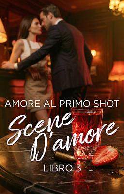 Scene d'amore Libro 3 - Amore al primo shot
