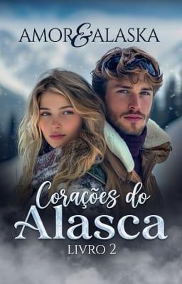 Cover image for Corações do Alasca - Prelúdio: Amor & Alasca