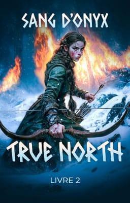 Cover image for Série True North, Livre 2 : Sang d'Onyx