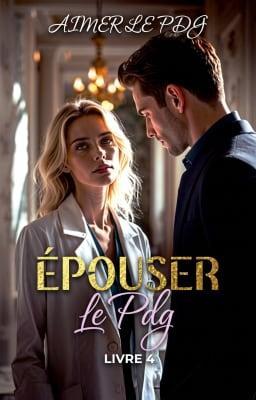 Cover of Épouser le PDG Livre 4 : Aimer le PDG