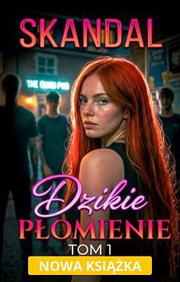 Cover image for Dzikie płomienie 1: Skandal