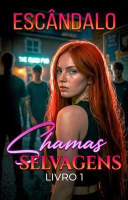 Cover image for Chamas Selvagens: Escândalo