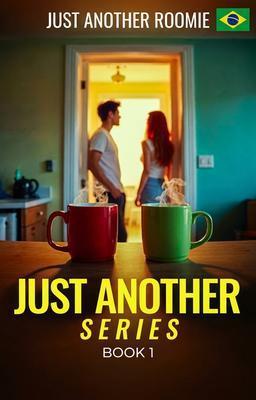 Cover image for Série Just Another Livro 1: Just Another Roomie