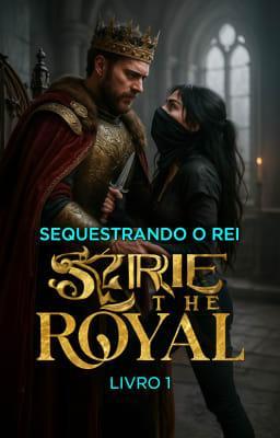 Cover image for Série The Royal Livro 1: Sequestrando o Rei