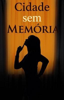 Cover image for Cidade Sem Memória