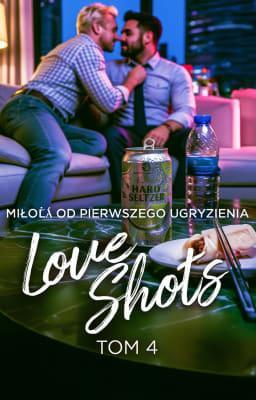 Cover image for Love Shots 4: Miłość od pierwszego ugryzienia
