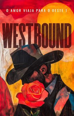 Cover image for O Amor Viaja para o Oeste Livro 1: Westbound
