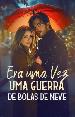 Cover image for Era uma Vez uma Guerra de Bolas de Neve