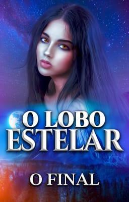 Cover image for O Lobo Estelar: O Final