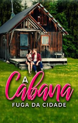 Cover image for A Cabana, Fuga da Cidade