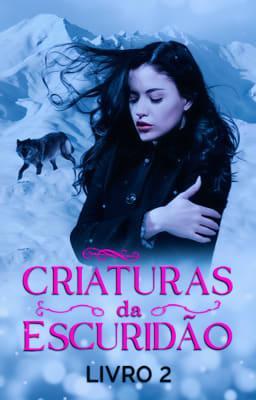 Cover image for Série Criaturas da Escuridão: Livro 2