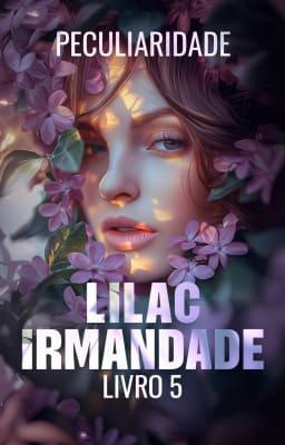 Cover image for LILAC Irmandade 5: Peculiaridade