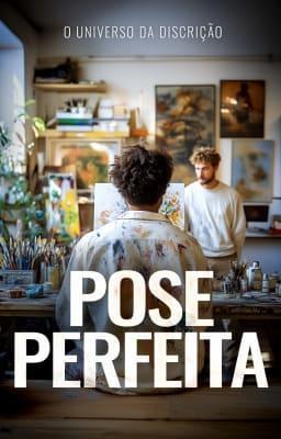 Cover image for O Universo da Discrição: Pose Perfeita