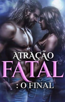 Cover image for Atração Fatal: O Final