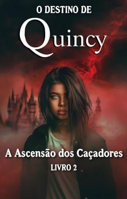 Cover image for O Destino de Quincy 2: A Ascensão dos Caçadores