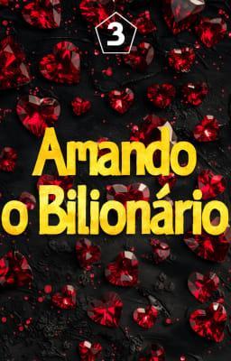 Cover image for Casando com o CEO 3: Amando o Bilionário