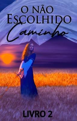 Cover image for O Caminho Não Escolhido Livro 2