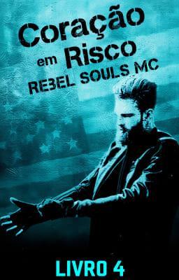 Cover image for Rebel Souls MC Livro 4: Coração em Risco
