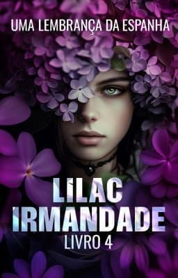 Cover image for LILAC Irmandade 4: Uma Lembrança da Espanha