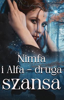 Cover image for Nimfa i Alfa - druga szansa