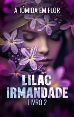 Cover image for LILAC Irmandade 2: A Tímida em Flor