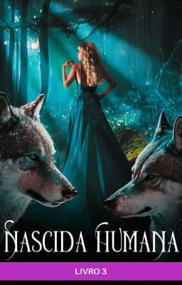 Cover image for Nascida Humana Livro 3