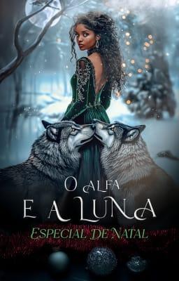 Cover image for O Alfa e a Luna: Especial de Natal