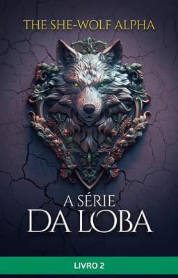 Cover image for A Série da Loba: Livro 2