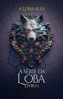 Cover image for A Série da Loba