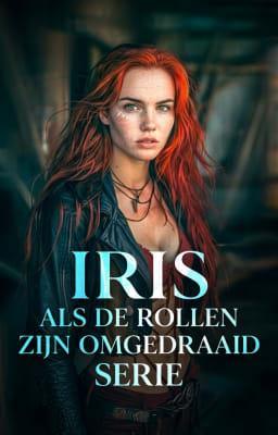 Cover image for Als de rollen zijn omgedraaid Serie: Iris