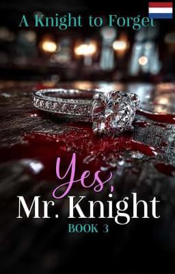 Cover image for Ja, meneer Knight. Boek 3: Om te vergeten