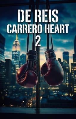 Cover image for Carrero Heart 2: De Reis
