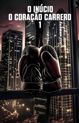 Cover image for O Coração Carrero 1: O Início