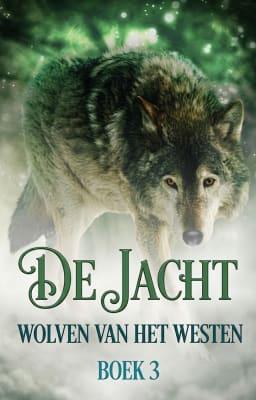 Cover image for Wolven van het Westen: de jacht Boek 3