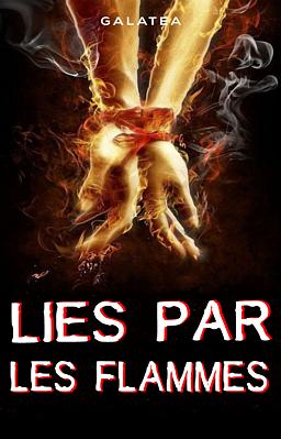 Liés par les Flammes