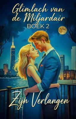 Cover image for Glimlach van de Miljardair Boek 2: Zijn Verlangen