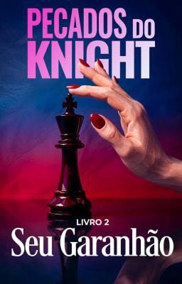Cover image for Pecados do Knight Livro 2: Seu Garanhão