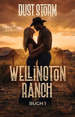 Cover image for Wellington Ranch Serie Buch 1: Dust Storm