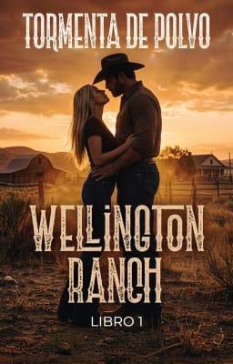 Cover image for Serie Wellington Ranch, Libro 1: Tormenta de polvo
