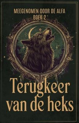 Cover image for Meegenomen door de alfa: Terugkeer van de heks