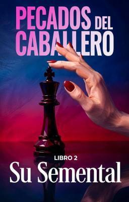 Cover image for Pecados de Knight Libro 2: Su Semental