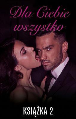Cover image for Dla Ciebie wszystko Książka 2